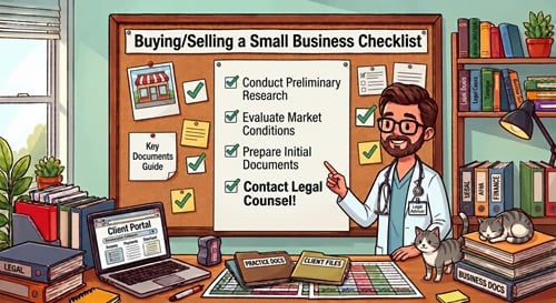 Buying/Selling a Small Business Checklist. Conduct Preliminary Research. Evaluate Market Conditions. Prepare Initial Documents. Contact Legal Counsel.